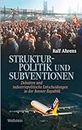 Strukturpolitik und Subventionen: Debatten und industriepolitische Entscheidungen in der Bonner Republik: 29