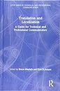 Translation and Localization: A Guide for Technical and Professional Communicators (ATTW Series in Technical and Professional Communication)
