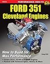 Ford 351 Cleveland Engines: How to Build for Max Performance (English Edition)