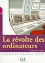 La Revolte Des Ordinateurs (Level 3) by Favret