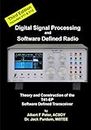Digital Signal Processing and Software Defined Radio: Theory and Construction of the T41-EP Software Defined Transceiver
