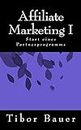 Affiliate Marketing I: Start eines Partnerprogramms (German Edition)