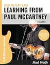 How To Play Bass - Learning From Paul McCartney Vol. 1: An 80-20 Device Method Book