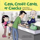 Cash, Credit Cards, or Checks: A Book About Payment Methods (Money M - GOOD