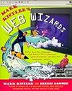 Mark Kistlers Web Wizards: Build Your Own Homepage With Public Tvs Favorite Cybercartoonist And His Pal W