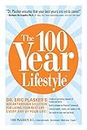 The 100 Year Lifestyle: Dr. Plasker's Breakthrough Solution for Living Your Best Life - Every Day of Your Life!