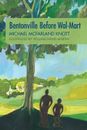 Bentonville vor Wal-Mart: Aufwachsen im ländlichen Arkansas in den 1950er Jahren von Micha