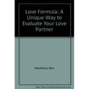 Love Formula A Unique Way to Evaluate Your Love Partner