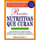 Recetas Nutritivas Que Curan, 4th Edition: Guia Practica De La A Hasta La Z Para Disfrutar De Una Burna Salud Convitaminas, Minerales, Hierbas Y Suple