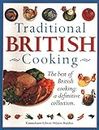 Traditional British Cooking: The Best of British Cooking: A Definitive Collection