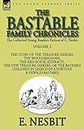 The Collected Young Readers Fiction of E. Nesbit-Volume 2: The Bastable Family Chronicles-The Story of the Treasure Seekers, The Wouldbegoods, The Red ... in Search of a Fortune & Oswald Bastable