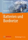 Batterien Und Bordnetze (Automobilelektronik Lernen) [German] by Konrad Reif