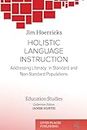 Holistic Language Instruction: Addressing Literacy in Standard and Non-Standard Populations (Disability Studies)