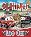 Oldtimer und Zeitreisen mit Leo Car: Ein Bilderbuch über die Geschichte des Automobils für Kinder (Die erstaunlichen Abenteuer des roten Autos Leo)
