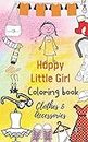 Happy Little Girl Coloring Book/Clothes & Accessories: Creative Early Learning Activities for Toddlers & Little Kids/2-6 Years/50 Pages