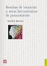 Bombas de intuición y otras herramientas del pensamiento (Ciencia y Tecnologia) (Spanish Edition)