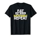 Eat Sleep DIY Store Repeat I Baumarkt a ouvert ses portes T-Shirt