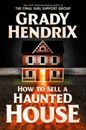 How to Sell a Haunted House - Hardcover By Hendrix, Grady - GOOD