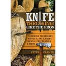 Knife Throwing Like the Pros: Throwing Techniques, Kniv - Hardback NEW Kramer, P