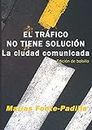 EL TRAFICO NO TIENE SOLUCION. Ed. Bolsillo