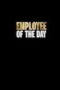 Employee Of The Day: Small Lined Notebook Paper | Funny Office Supplies | Gag Gift Desk Accessories | Things To Get Your Coworker, Boss, Friends and Family