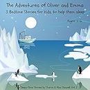 Oliver and Emma - stories for kids 2-6, promotes calmness and relaxation, when stressed or overexcited, preparation for bedtime and sleep. 3 magical stories on CD. Includes Sound effects and soothing music
