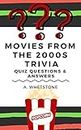 Quiz Questions & Answers: 02: Movies from the 2000s Trivia