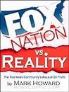 Fox Nation vs. Reality: The Fox News Community's Assault On Truth