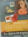 The Photoshop Elements 6 Book for Digital Photographers