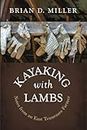 Kayaking with Lambs: Notes from an East Tennessee Farmer