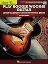How to Play Boogie Woogie Guitar: Learn Traditional Blues Rhythms & Styles
