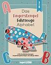 Das Fingerstempel Fahrzeuge Alphabet: Mit Spaß durchs ABC - Erste Buchstabenübungen, Fingerstempelvorlagen und lustige Fakten zu Fahrzeugen für Kinder ab 2 Jahren
