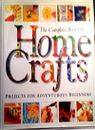 Complete Book of Home Crafts, The By Derek Hall. 9781861552938
