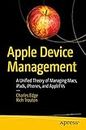 Apple Device Management: A Unified Theory of Managing Macs, iPads, iPhones, and AppleTVs