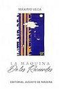 La Máquina de los Recuerdos: (novela para lectores jóvenes) (Spanish Edition)