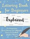 Lettering Book for Beginners: An Imaginative Hand Lettering and Calligraphy Guide and Workbook for Your Pleasure