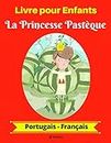 Livre pour Enfants : La Princesse Pastèque (Portugais-Français) (Portugais-Français Livre Bilingue pour Enfants t. 1) (French Edition)