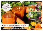 Fruit and vegetable juices to stay healthy and vital! (Wall Calendar 2024 DIN A4 Landscape), CALVENDO 12 Month Wall Calendar