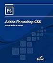 Adobe Photoshop CS6 (Informática) (Portuguese Edition)