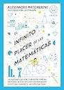 El infinito placer de las matemáticas / The Infinite Pleasure of Mathematics