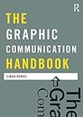 The Graphic Communication Handbook (Media Practice)