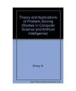 Theory and Applications of Problem Solving (STUDIES IN COMPUTER SCIENCE AND ARTI