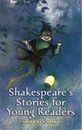 E. Nesbit Shakespeare'S Stories for Young Readers (Paperback)
