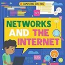Networks and the Internet (Computing for Kids)