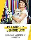 Verified Pet Supplies Vendor List - Wholesale Pet Supplies for Sale