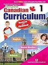Complete Canadian Curriculum 1 (Revised & Updated): A Grade 1 integrated workbook covering Math, English, Social Studies, and Science