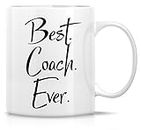 Retreez Funny Mug - Best Coach Ever Mentor Teacher 11 Oz Ceramic Coffee Mugs - Funny, Sarcasm, Sarcastic, Motivational, Inspirational birthday gifts for friends, coworkers, siblings, dad, mom