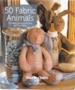 50 Fabric Animals Fun Sewing Projects for You and Your Home Book Marie Claire