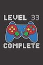 Level 33 Unlocked: 33rd Birthday Notebook (Funny Video Gamers Bday Gifts for Men)