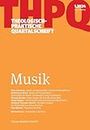 Musik: Theologisch-praktische Quartalschrift 1/2024 (German Edition)